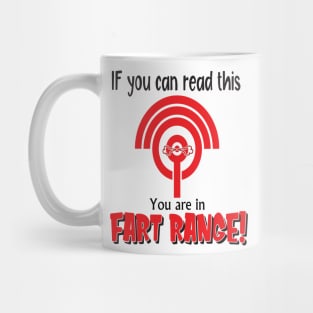 If you can read this you are in fart range..funny quote gift Mug